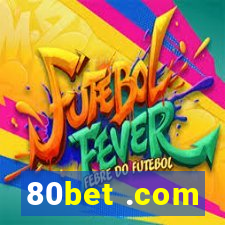 80bet .com